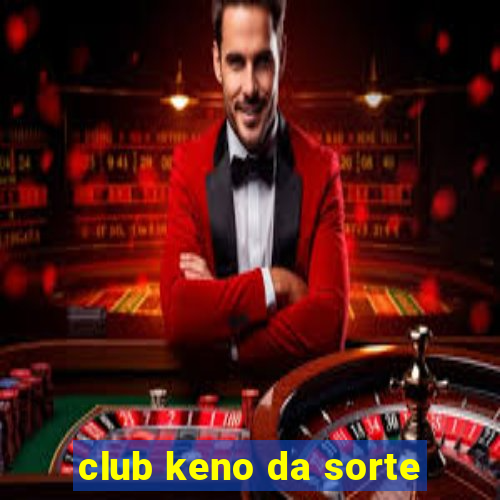 club keno da sorte